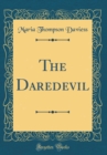 Image for The Daredevil (Classic Reprint)