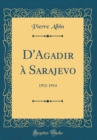 Image for D&#39;Agadir a Sarajevo: 1911-1914 (Classic Reprint)