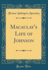 Image for Macaulay&#39;s Life of Johnson (Classic Reprint)