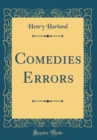 Image for Comedies Errors (Classic Reprint)