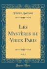 Image for Les Mysteres du Vieux Paris, Vol. 2 (Classic Reprint)