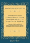 Image for Proceedings at the Eleventh Annual Dinner of the Republican Club of the City of New York: Celebrated at the Waldorf on the Eighty-Eight Anniversary of the Birthday of Abraham Lincoln, February 12th, 1