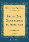Image for From One Generation to Another, Vol. 2 of 2 (Classic Reprint)