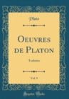 Image for Oeuvres de Platon, Vol. 9: Traduites (Classic Reprint)