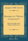 Image for Remarks on &quot;Mosaic Cosmogony&quot;: Being the Fifth of the &quot;Essays and Reviews;&quot; (Classic Reprint)