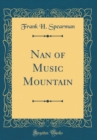 Image for Nan of Music Mountain (Classic Reprint)