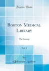 Image for Boston Medical Library, Vol. 8: The Fenway (Classic Reprint)
