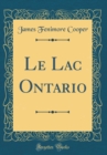 Image for Le Lac Ontario (Classic Reprint)