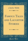 Image for Famous Tales and Laughter Stories (Classic Reprint)