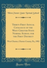 Image for Thirty-First Annual Catalogue of the West Chester State Normal School for the First District: West Chester, Chester County, Pa;, 1902 (Classic Reprint)