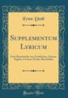 Image for Supplementum Lyricum: Neue Bruchstucke von Archilochus, Alcaeus, Sappho, Corinna, Pindar, Bacchylides (Classic Reprint)