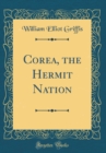 Image for Corea, the Hermit Nation (Classic Reprint)