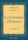 Image for La Comtesse d&#39;Egmont (Classic Reprint)