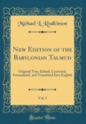 Image for New Edition of the Babylonian Talmud, Vol. 5: Original Text, Edited, Corrected, Formulated, and Translated Into English (Classic Reprint)