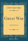 Image for Great War: And Other Poems (Classic Reprint)