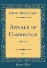 Image for Annals of Cambridge, Vol. 5: 1850 1856 (Classic Reprint)