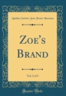 Image for Zoe&#39;s Brand, Vol. 2 of 3 (Classic Reprint)