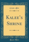 Image for Kalees Shrine (Classic Reprint)