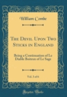 Image for The Devil Upon Two Sticks in England, Vol. 3 of 6: Being a Continuation of Le Diable Boiteux of Le Sage (Classic Reprint)