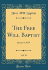 Image for The Free Will Baptist, Vol. 93: January 4, 1978 (Classic Reprint)