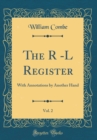 Image for The R -L Register, Vol. 2: With Annotations by Another Hand (Classic Reprint)
