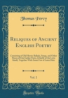 Image for Reliques of Ancient English Poetry, Vol. 2: Consisting of Old Heroic Ballads, Songs, and Other Pieces of Our Earlier Poets, (Chiefly of the Lyric Kind); Together With Some Few of Later Date (Classic R