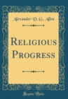 Image for Religious Progress (Classic Reprint)