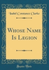 Image for Whose Name Is Legion (Classic Reprint)