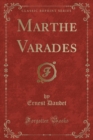 Image for Marthe Varades (Classic Reprint)