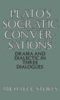 Image for Plato&#39;s Socratic Conversations : Drama and Dialectic in Three Dialogues