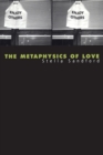 Image for The Metaphysics of Love : Gender and Transcendence in Levinas