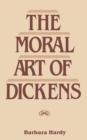 Image for The Moral Art of Dickens