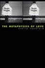 Image for The metaphysics of love  : gender and transcendence in Levinas