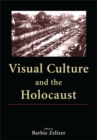 Image for Visual Culture and the Holocaust