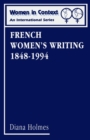Image for French Women&#39;s Writing, 1848-1994