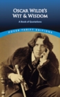 Image for Oscar Wilde&#39;s wit and wisdom: a book of quotations
