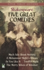 Image for Five great comedies: Much ado about nothing, Twelfth night, A midsummer night&#39;s dream, As you like it, and The merry wives of Windsor