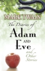 Image for The diaries of Adam and Eve and other stories