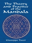 Image for The theory and practice of the mandala: with special reference to the modern psychology of the subconscious