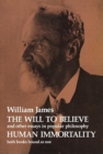 Image for Will to Believe and Human Immortality