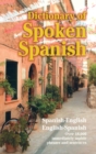 Image for Dictionary of Spoken Spanish