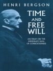 Image for Time and free will: an essay on the immediate data of consciousness