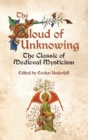 Image for The cloud of unknowing: the classic of medieval mysticism