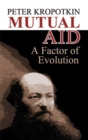 Image for Mutual aid: a factor of evolution / Peter Kropotkin.