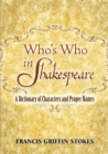 Image for Who&#39;s who in Shakespeare: a dictionary of characters and proper names