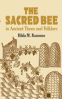Image for The sacred bee in ancient times and folklore