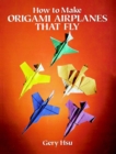 Image for How to make origami airplanes that fly