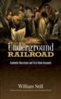 Image for The underground railroad: authentic narratives and first-hand accounts