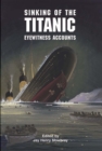 Image for Sinking of the Titanic: eyewitness accounts
