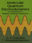 Image for Molecular quantum electrodynamics: an introduction to radiation-molecule interactions